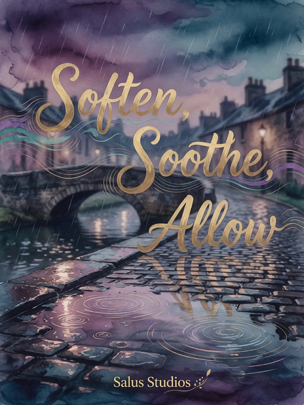 Soften, Soothe, Allow